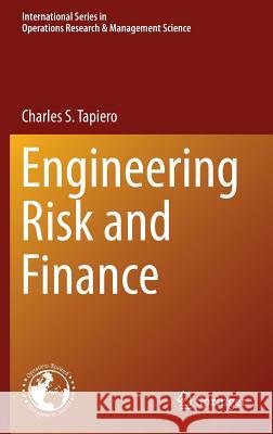 Engineering Risk and Finance Charles S. Tapiero 9781461462330