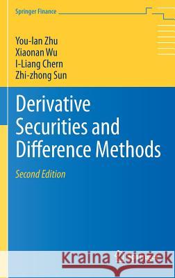Derivative Securities and Difference Methods You-Lan Zhu Xiaonan Wu I-Liang Chern 9781461473053