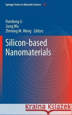 Silicon-Based Nanomaterials Li, Handong 9781461481683