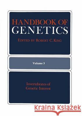 Invertebrates of Genetic Interest King, Robert 9781461571476