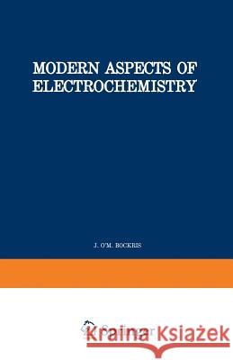 Modern Aspects of Electrochemistry J. O'm Bockris                           B. E. Conway 9781461574484 Springer