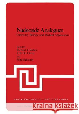 Nucleoside Analogues: Chemistry, Biology, and Medical Applications Walker, R. T. 9781461591399 Springer