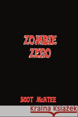 Zombie Zero Scot McAtee 9781462010011