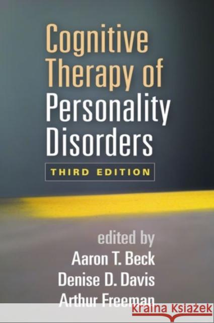 Cognitive Therapy of Personality Disorders Beck, Aaron T. 9781462525812