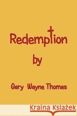 Redemption Gary Thomas 9781462865765