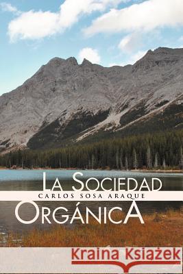 La Sociedad Organica Carlos Sos 9781463312756