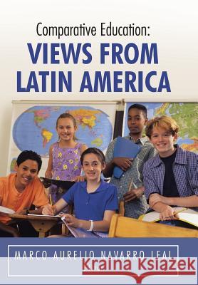 Comparative Education: Views from Latin America Leal, Marco Aurelio Navarro 9781463355906
