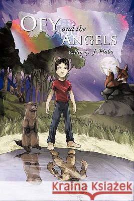 Oey and the Angels J. Hobo 9781463401566 Authorhouse