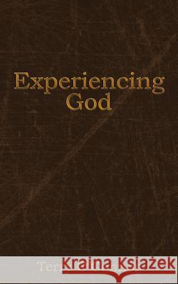 Experiencing God Terry O'Connor 9781463434427 Authorhouse