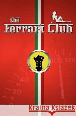 The Ferrari Club Steve O 9781463507145 Createspace