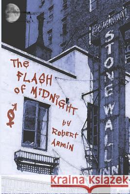 The Flash of Midnight Robert Armin 9781463508074