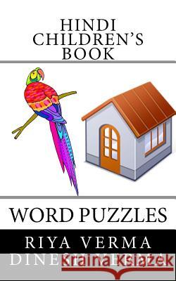 Hindi Children's Book: Word Puzzles Riya Verma Dinesh Verma 9781463642334 Createspace