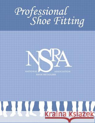 Professional Shoe Fitting William A. Rossi Ross Tennant 9781463647384