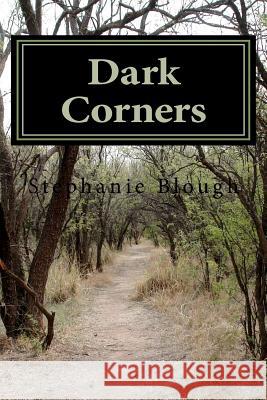 Dark Corners Stephanie Blough 9781463650940