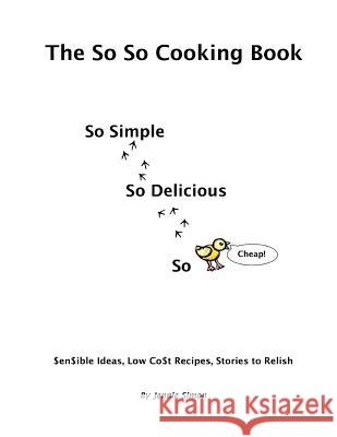 The So So Cooking Book Jennie Simon 9781463762636 Createspace