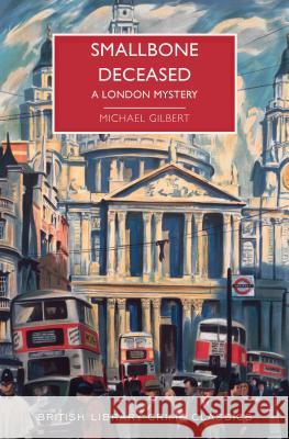 Smallbone Deceased: A London Mystery Gilbert, Michael 9781464211713