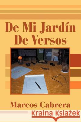 de Mi Jardin de Versos Marcos Cabrera 9781465310019 Xlibris Corporation