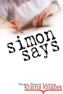 Simon Says Dawn Grace Laroza 9781465345141