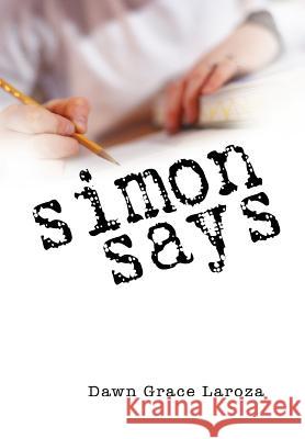 Simon Says Dawn Grace Laroza 9781465345158