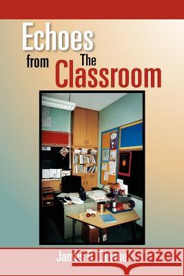 Echoes from the Classroom James Devine 9781465376527