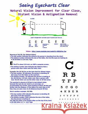 Seeing Eyecharts Clear-Natural Vision Improvement for Clear Close, Distant Vision: & Astigmatism Removal (Black & White Edition) Clark Night William H. Bates 9781466443716 Createspace