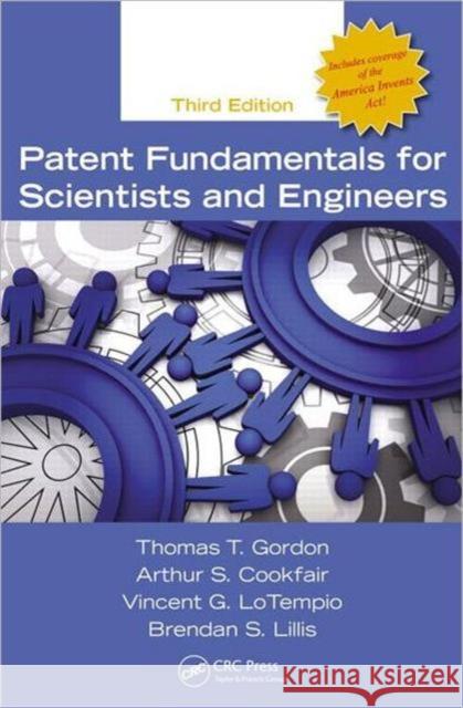 Patent Fundamentals for Scientists and Engineers Thomas T Gordon 9781466509443
