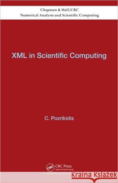 XML in Scientific Computing Constantine Pozrikidis 9781466512276