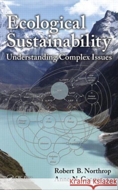 Ecological Sustainability: Understanding Complex Issues Northrop, Robert B. 9781466565128 CRC Press