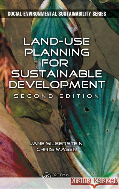Land-Use Planning for Sustainable Development Jane Silberstein Chris Maser 9781466581142