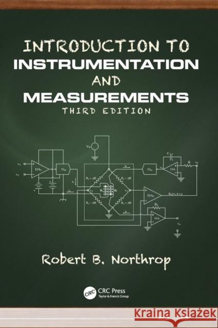Introduction to Instrumentation and Measurements Robert B. Northrop 9781466596771 CRC Press