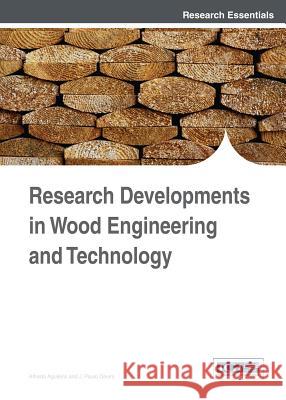Research Developments in Wood Engineering and Technology Aguilera 9781466645547