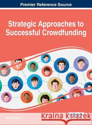 Strategic Approaches to Successful Crowdfunding Djamchid Assadi 9781466696044 Business Science Reference