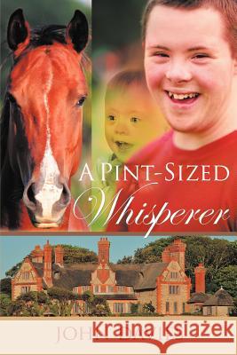A Pint-Sized Whisperer John Davies 9781466947559 Trafford Publishing