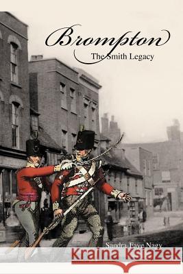 Brompton: The Smith Legacy Nagy, Sandra-Faye 9781466962903 Trafford Publishing