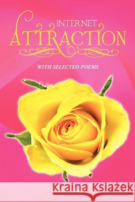 Internet Attraction: With Selected Poems Hays, Charles 9781466978607