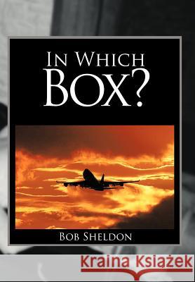 In Which Box? Bob Sheldon 9781467066365