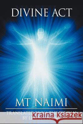 Divine ACT Naimi, Mt 9781467076371 Authorhouse