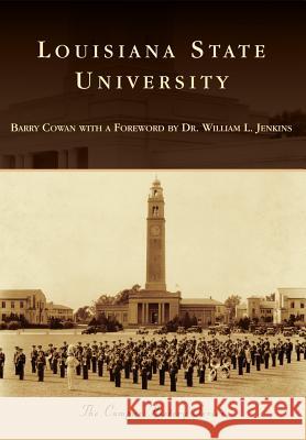 Louisiana State University Barry Cowan with a. Foreword by Jenkins 9781467110983