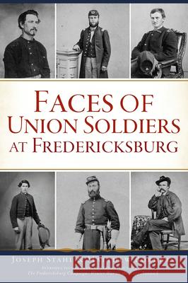 Faces of Union Soldiers at Fredericksburg Borders 9781467151276
