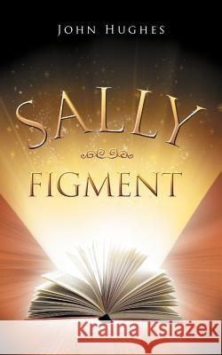 Sally Figment John Hughes 9781467884136