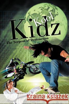 Kool Kidz: The Serpent of Destruction Maguire, Michael 9781467889407