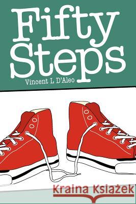 Fifty Steps Vincent L. D'Aleo 9781467903578 Createspace