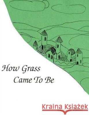 How Grass Came to be MacDonald 9781467982962