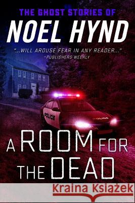 A Room for the Dead Noel Hynd 9781467991940