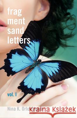 Fragmentsandletters Nina K. Orlovskaya 9781468004885 Createspace