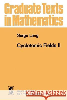 Cyclotomic Fields II S Lang   9781468400885 Springer