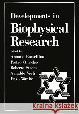Developments in Biophysical Research Antonio Borsellino 9781468410792 Springer