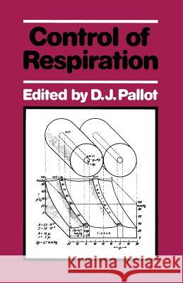 Control of Respiration David J. Pallot 9781468414899 Springer