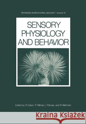 Sensory Physiology and Behavior Rachel Galun 9781468430806 Springer