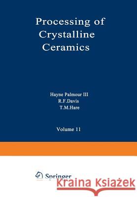 Processing of Crystalline Ceramics Hare 9781468433807